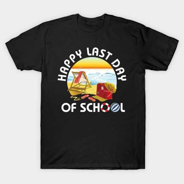 Happy Last Day Of School Tshirt End Of Year Gifts Shirt T-Shirt by Kaileymahoney